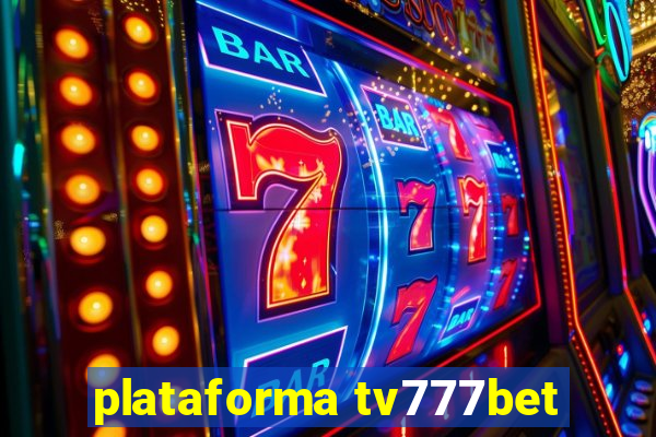 plataforma tv777bet